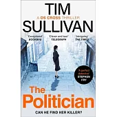 The Politician: The Unmissable New Thriller with an Unforgettable Detective