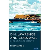 D.H. Lawrence and Cornwall: In Search of Utopia