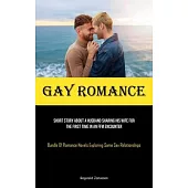 Gay Romance: Short Story About A Husband Sharing His Wife For The First Time In An FFM Encounter (Bundle Of Romance Novels Explorin