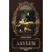 Asylum: Selected Papers from the Consortium for the Study of Anomalous Phenomena
