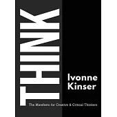 Think: The Manifesto for Creative and Critical Thinkers