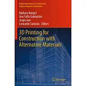 3D Printing for Construction with Alternative Materials