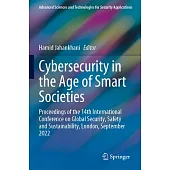 Cybersecurity in the Age of Smart Societies: Proceedings of the 14th International Conference on Global Security, Safety and Sustainability, London, S