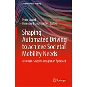 Shaping Automated Driving to Achieve Societal Mobility Needs: A Human-Systems Integration Approach