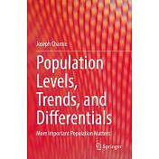 Population Levels, Trends, and Differentials: More Important Population Matters
