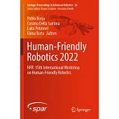Human-Friendly Robotics 2022: Hfr: 15th International Workshop on Human-Friendly Robotics