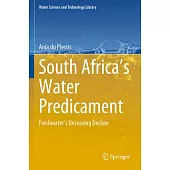 South Africa’s Water Predicament: Freshwater’s Unceasing Decline