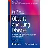 Obesity and Lung Disease: A Guide to Pathophysiology, Evaluation, and Management