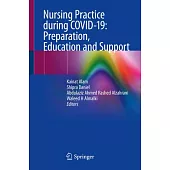 Nursing Practice During Covid-19: Preparation, Education and Support