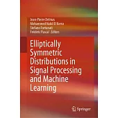 Elliptically Symmetric Distributions in Signal Processing and Machine Learning
