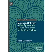 Money and Inflation: A New Approach to Monetary Analysis for the 21st Century