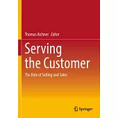 Serving the Customer: The Role of Selling and Sales