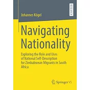 Navigating Nationality: Exploring the Role and Uses of National Self-Description for Zimbabwean Migrants in South Africa
