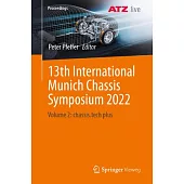 13th International Munich Chassis Symposium 2022: Volume 2: Chassis.Tech Plus