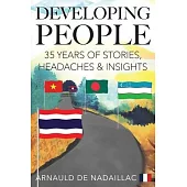 Developing People: 35 Years of Stories, Headaches & Insights