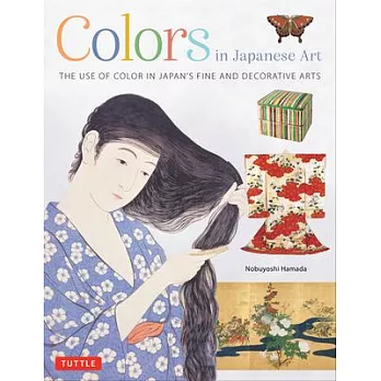 Colors in Japanese Art: The Use of Color in Japan’s Traditional Decorative and Fine Arts