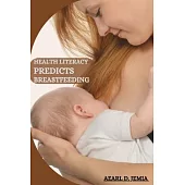Health Literacy Predicts Breastfeeding