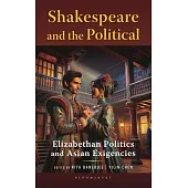 Shakespeare and the Political: Plays and Adaptations
