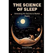 The Science of Sleep: Unlocking the Secrets to Restful Nights