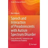 Speech and Interaction of Preadolescents with Autism Spectrum Disorder: Focus on Prosody, Disfluencies and Comprehension Problems