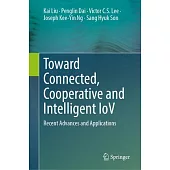 Toward Connected, Cooperative and Intelligent Iov: Recent Advances and Applications