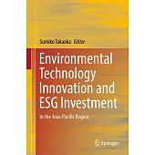 Environmental Technology Innovation and Esg Investment: In the Asia-Pacific Region