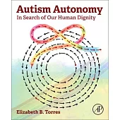 Autism Autonomy: In Search of Our Human Dignity