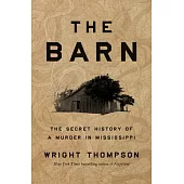 The Barn: A Secret History of a Murder