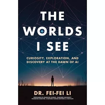 The Worlds I See: Curiosity, Exploration, and Discovery at the Dawn of AI