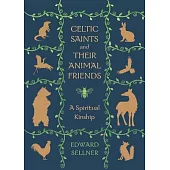 Celtic Saints and Their Animal Friends: A Spiritual Kinship