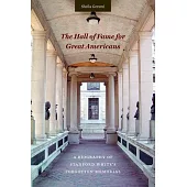 The Hall of Fame for Great Americans: A Biography of Stanford White’s Forgotten Memorial