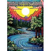Mini Coloring Book Relaxing Scenic Nature Landscapes: Compact Travel Pocket Size 5x7″ On-the-go Art Therapy Coloring for Relaxation, Stress Reli