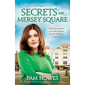 Secrets on Mersey Square: A completely addictive and heartbreaking family saga