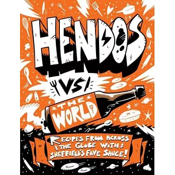 Hendo’s Vs the World: Recipes from Across the Globe with Sheffield’s Fave Sauce