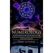 Numerology: The Secret Powers of Birthdays Numbers and Stars (The Power of Numbers and Tarot Spreads Along With Discovering Symbol