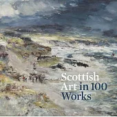 Scottish Art in 100 Works