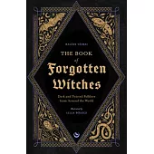 The Book of Forgotten Witches: Dark & Twisted Folklore Stories from Around the World