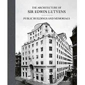 The Architecture of Sir Edwin Lutyens: Public Buildings, Etc.
