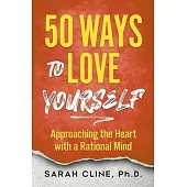 50 Ways to Love Your Career: Approaching the Heart With a Rational Mind