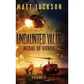 Undaunted Valor: Medal of Honor