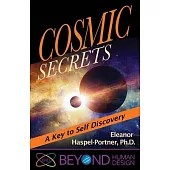 Cosmic Secrets: A Key to Self Discovery