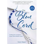 The Blue Cord: Finding the Courage to Share What Matters Most