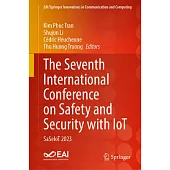 The Seventh International Conference on Safety and Security with Iot: Saseiot 2023