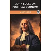 John Locke on Political Economy (Grapevine edition)