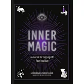 Inner Magic: A Journal for Tapping Into Your Intuition