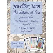 JewelBox Tarot - The Natures of Time: Advanced Tarot. The Card-less Pre-Reading Revealed. A Guide for Tarot Professionals.