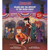Scooby-Doo: Velma and the Mystery of the River Ghost: A Mystery Inc. Picture Book