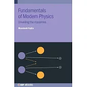 Fundamentals of Modern Physics: Unveiling the Mysteries