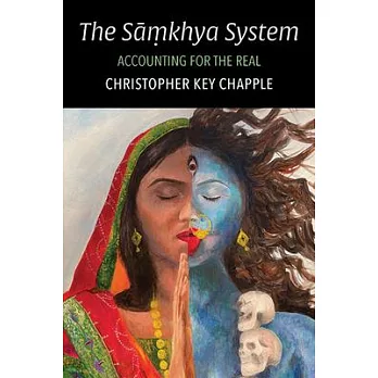 The Sāṃkhya System: Accounting for the Real