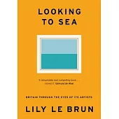 Looking to Sea: Britain Through the Eyes of Its Artists